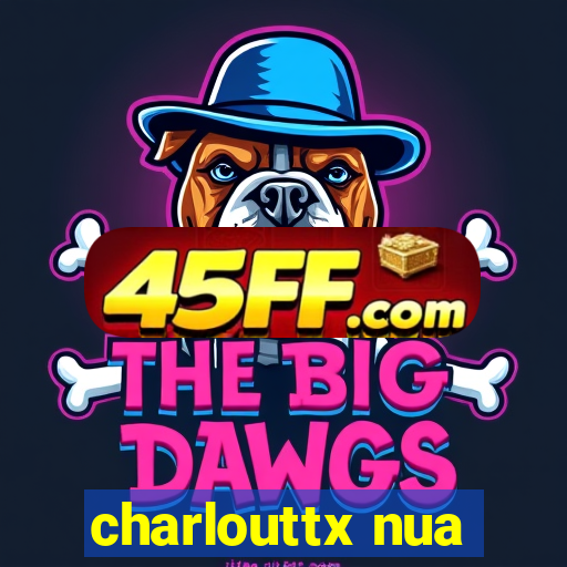 charlouttx nua